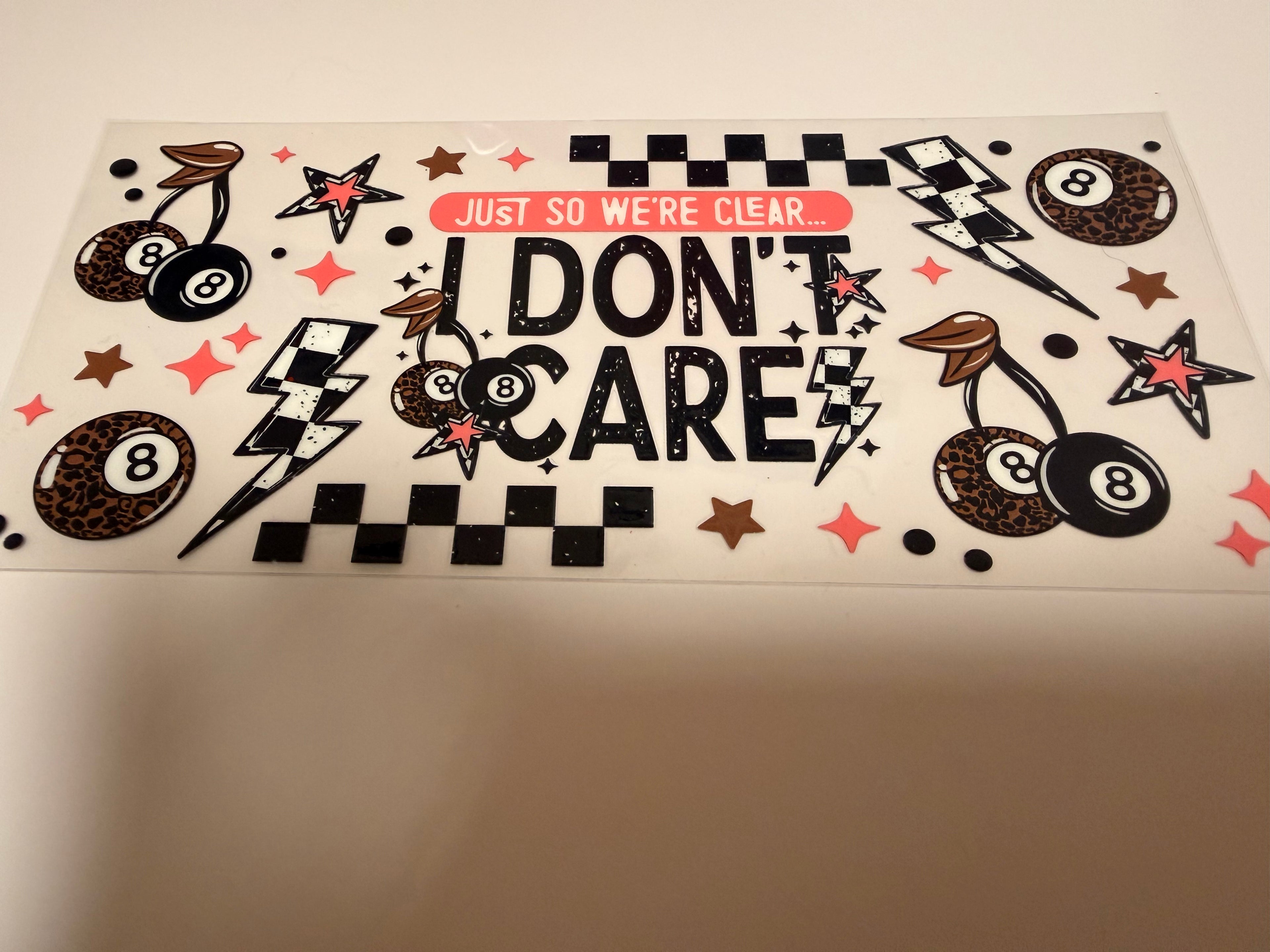 I Don't Care 16oz wrap