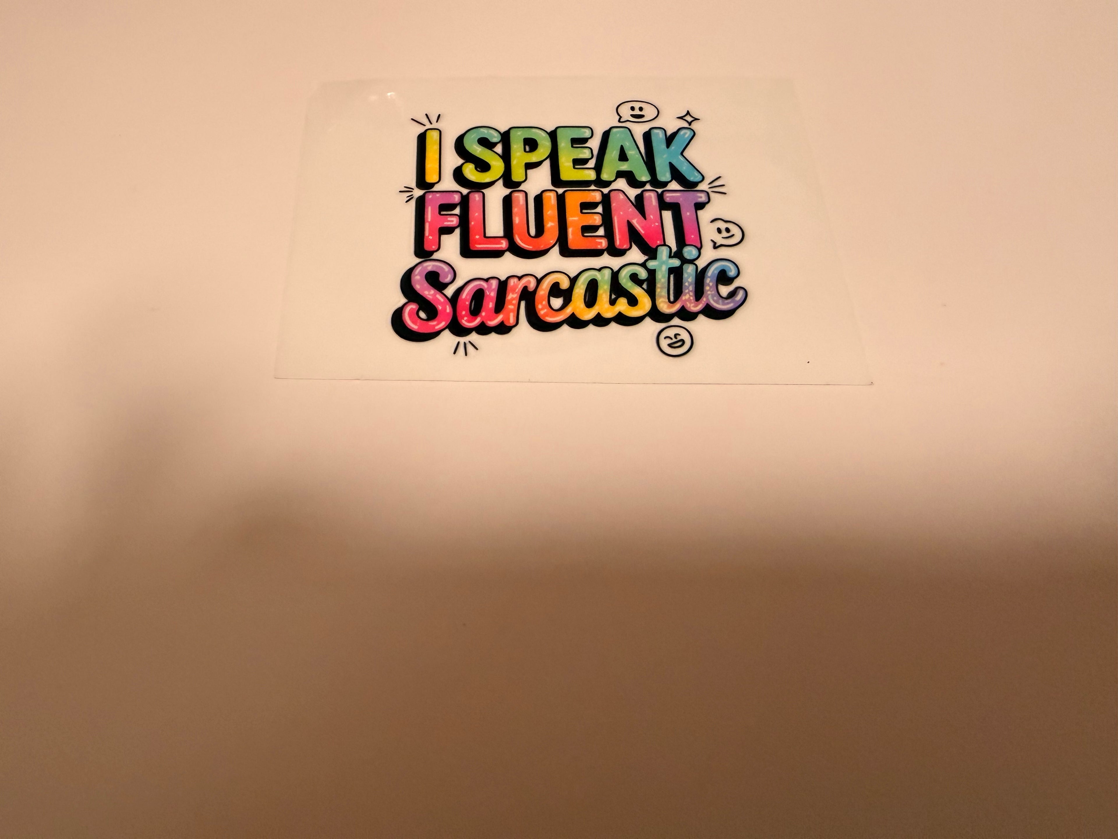 I Speak Fluent Sarcastic Decal