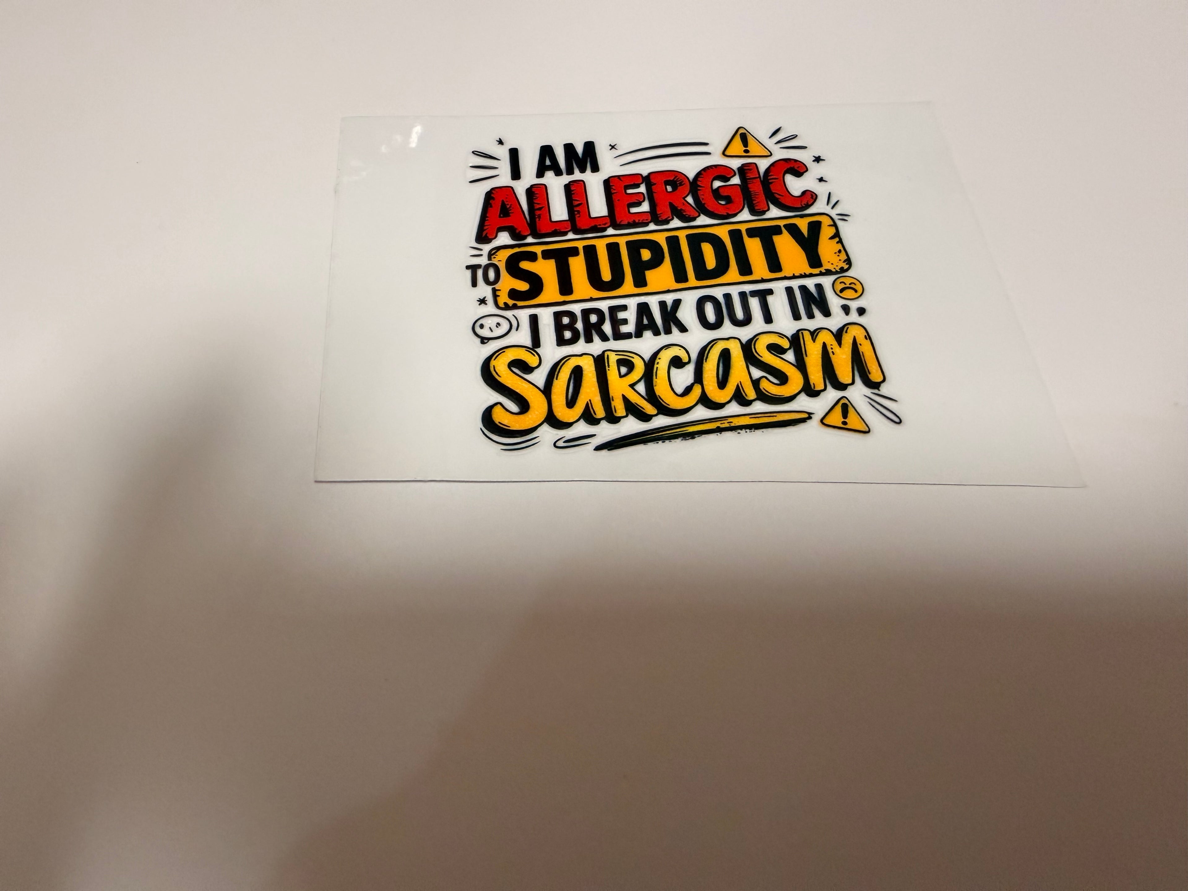 I Am Allergic to Stupidity Decal