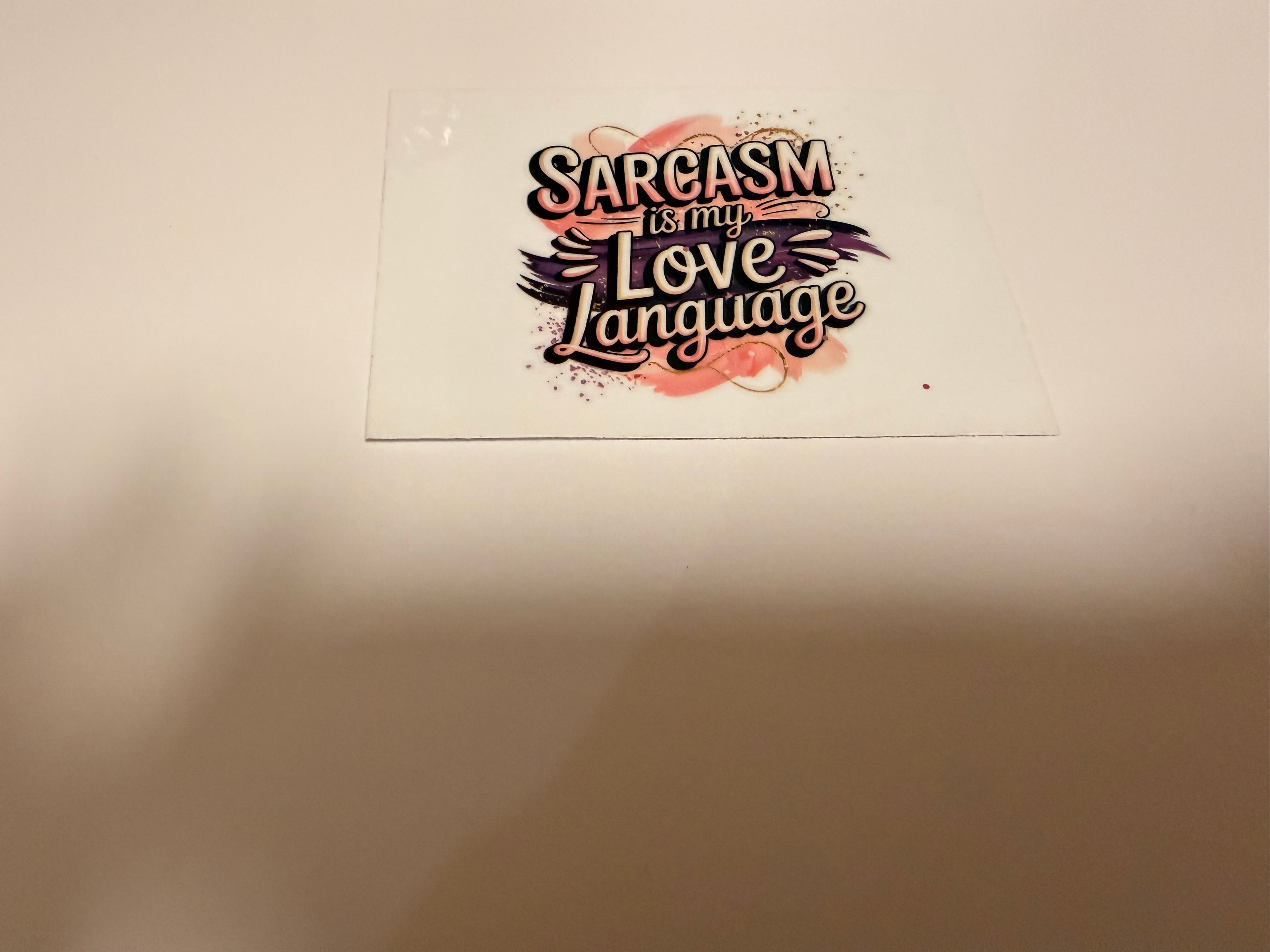 Sarcasm Is My Love Language Decal