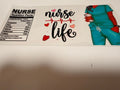 Nurse Life 16oz wrap