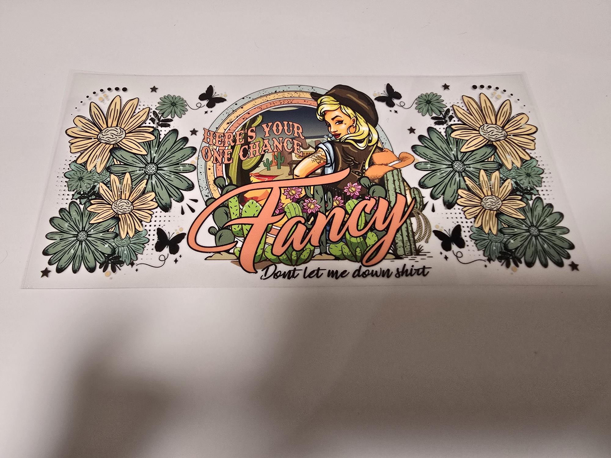 Here's Your One Chance FANCY (Reba Song) 16oz Wrap